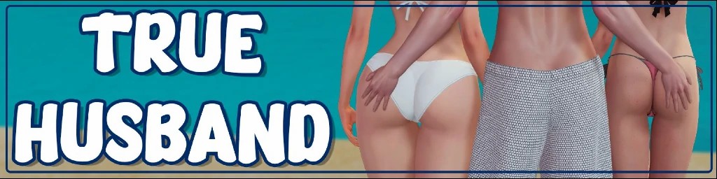 真正的丈夫 True Husband v1.6c 双端 AI汉化版 预览图
